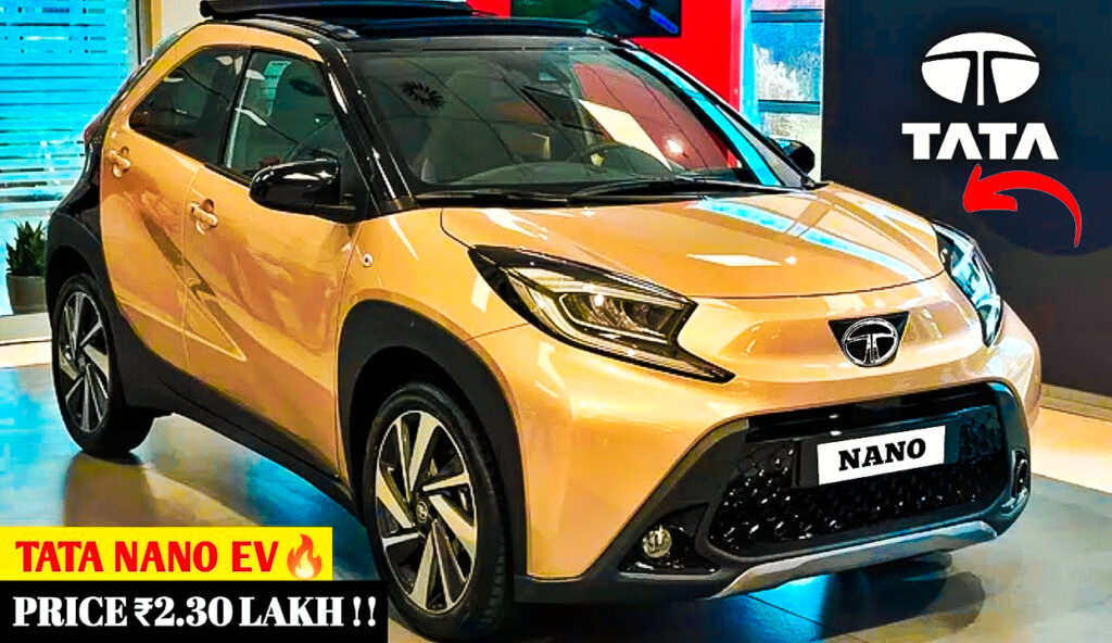 Tata Nano New Model 2024 Price On Road टाटा मोटर्स आधुनिक सुविधाओं के साथ नैनो को फिर से लॉन्च करने की तैयारी